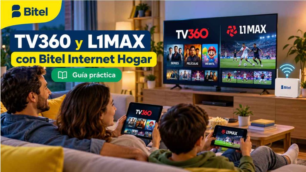 TV360 y L1MAX con Bitel Internet Hogar